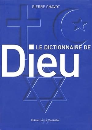 Le dictionnaire de dieu - Pierre Chavot