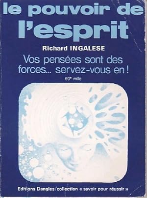 Image du vendeur pour Le pouvoir de l'esprit - Richard Ingalese mis en vente par Book Hmisphres