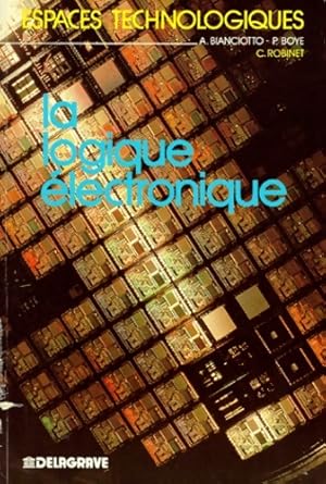 LA LOGIQUE  lectronique. : G nie  lectrique - Andr  Bianciotto