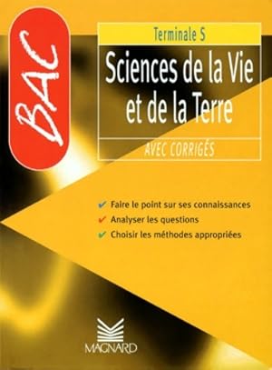 BAC-terminale S : Sciences de la vie et de la terre avec corrig?s. Faire le point sur ses connais...