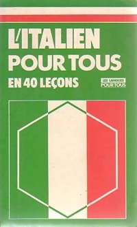 L'italien pour tous en 40 le?ons - Pierre Louette