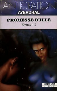 Mytale Tome I : Promesse d'Ille - Ayerdhal