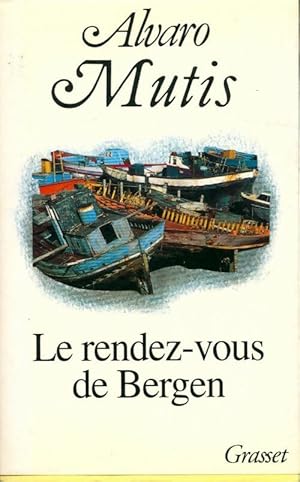 Image du vendeur pour Le rendez-vous de Bergen - Alvaro Mutis mis en vente par Book Hmisphres