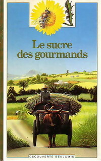 Le sucre des gourmands - Catherine De Sairign?