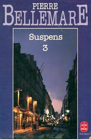 Suspens Tome III - Pierre Bellemare