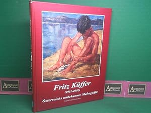 Fritz Küffer (1911 - 2001) - Österreichs unbekannte Malergröße.