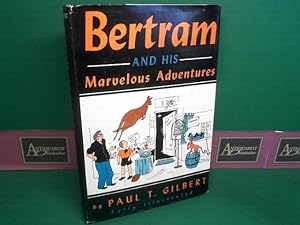Bertram and his Marvelous Adventures.