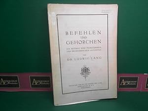 Befehlen und Gehorchen. Ein Beitrag zum Problemkreis der Erzieherischen Autorität.