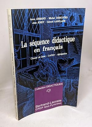 La Sequence Didactique En Francais - Classes De Lycée Capes Agrégation / Coll. didactiques