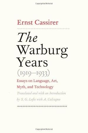 Bild des Verkufers fr The Warburg Years (1919-1933): Essays on Language, Art, Myth, and Technology zum Verkauf von WeBuyBooks