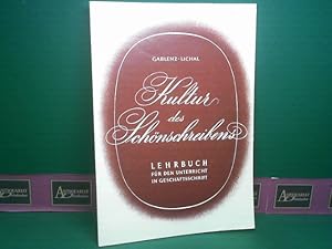 Kultur des Schönschreibens. Lehrbuch für den Unterricht in Geschäftsschrift.