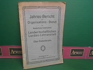 Jahres- Bericht und Organisations- Statut der niederösterreichischen Landwirtschaftlichen LAndes-...