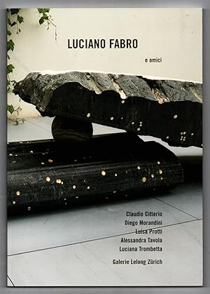 Imagen del vendedor de Luciano FABRO e amici: Claudio CITTERIO, Diego Morandini, Luisa PROTTI, Alessandra TAVOLA, TROMBETTA. a la venta por Librairie-Galerie Dorbes Tobeart