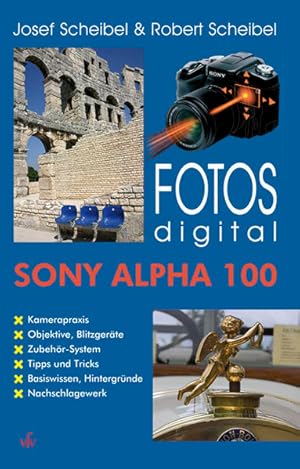 Bild des Verkufers fr Fotos digital - Sony Alpha 100 zum Verkauf von Buchhandlung Loken-Books