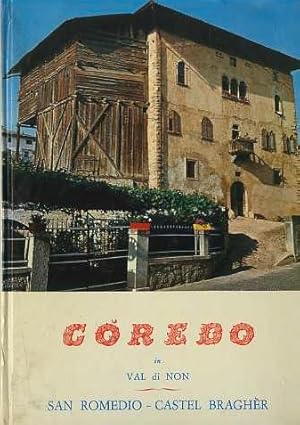 Immagine del venditore per Coredo in Val di Non: San Romedio, Castel Braghr: origini, storia, turismo. venduto da Studio Bibliografico Adige