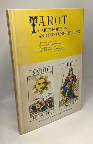 Tarot Cards for Fun and Fortune Telling: Illustrated Guide to the Spreading and Interpretation of...