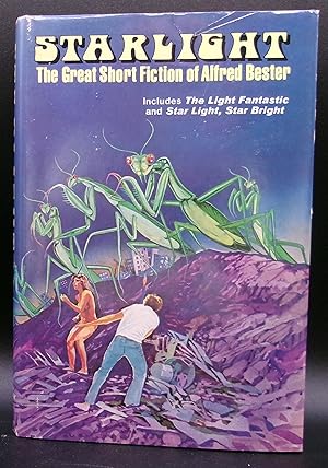 Seller image for STARLIGHT: The Great Short Fiction of Alfred Bester; THE LIGHT FANTASTIC; STARLIGHT, STAR BRIGHT for sale by BOOKFELLOWS Fine Books, ABAA