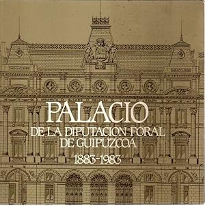 Imagen del vendedor de Palacio de la Diputacin Foral de Guipuzcoa 1883-1983 . a la venta por Librera Astarloa