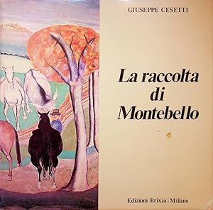 Image du vendeur pour La raccolta di Montebello. mis en vente par Studio Bibliografico Adige