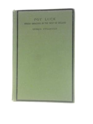 Bild des Verkufers fr Pot Luck: Rough Shooting In The West Of Ireland zum Verkauf von World of Rare Books