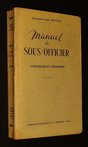 Image du vendeur pour Manuel du sous-officier : Connaissances interarmes mis en vente par Abraxas-libris