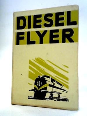 Bild des Verkufers fr Diesel Flyer zum Verkauf von World of Rare Books