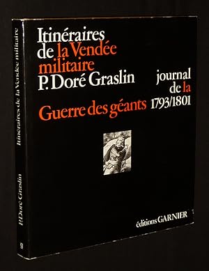 Bild des Verkufers fr Itinraire de la Vende militaire : Journal de la Guerre des Gants, 1793-1801 zum Verkauf von Abraxas-libris