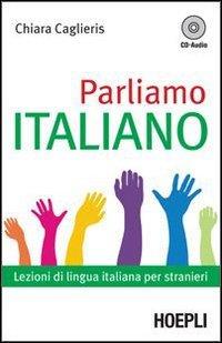 Seller image for Parliamo italiano. Lezioni di lingua italiana per stranieri. Con CD Audio for sale by WeBuyBooks