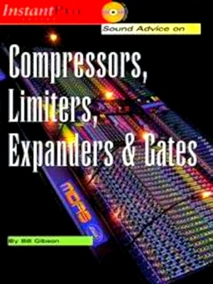 Seller image for Sound Advice on Compressors, Limiters, Expanders, & Gates Special Collection for sale by Collectors' Bookstore