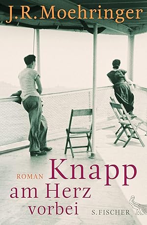 Knapp am Herz vorbei : Roman. J. R. Moehringer. Aus dem Amerikan. von Brigitte Jakobeit