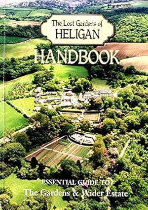 Bild des Verkufers fr The Lost Gardens of Heligan Handbook: Essential Guide to the Gardens & Wider Estate zum Verkauf von WeBuyBooks