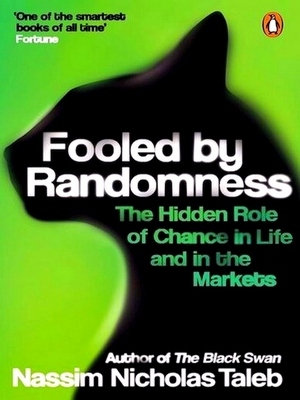 Image du vendeur pour Fooled by Randomness; The Hidden Role of Chance in Life and in the Markets Special Collection mis en vente par Collectors' Bookstore