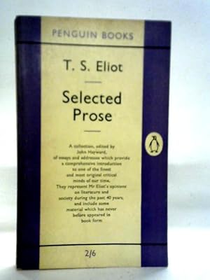 Seller image for T.S. Eliot: Selected Prose for sale by World of Rare Books