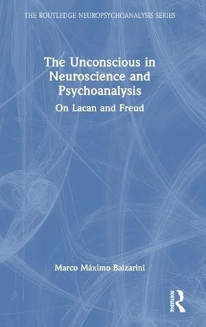 Image du vendeur pour Unconscious in Neuroscience and Psychoanalysis mis en vente par moluna