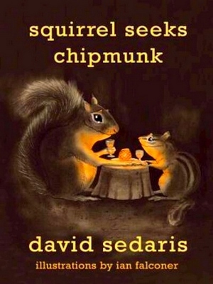 Seller image for Squirrel Seeks Chipmunk; A Modest Bestiary Special Collection for sale by Collectors' Bookstore
