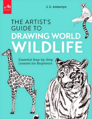 Bild des Verkufers fr Artist's Guide to Drawing World Wildlife; Essential Step-by-Step Lessons for Beginners Special Collection zum Verkauf von Collectors' Bookstore
