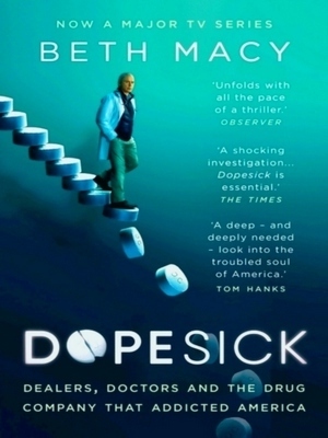 Seller image for Dopesick; Dealers, Doctors and the Drug Company that Addicted America Special Collection for sale by Collectors' Bookstore