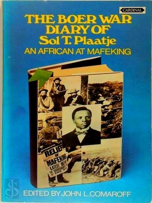 Imagen del vendedor de The Boer War diary of Sol T. Plaatje; an African at Mafeking Special Collection a la venta por Collectors' Bookstore