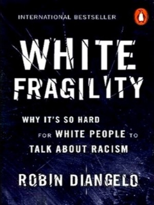 Seller image for White Fragility; Why it's so hard for white people to talk about racism Special Collection for sale by Collectors' Bookstore