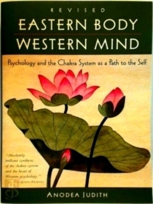 Imagen del vendedor de Eastern Body, Western Mind; Psychology and the Chakra System as a Path to the Self Special Collection a la venta por Collectors' Bookstore