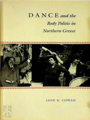 Image du vendeur pour Dance and the Body Politic in Northern Greece Special Collection mis en vente par Collectors' Bookstore