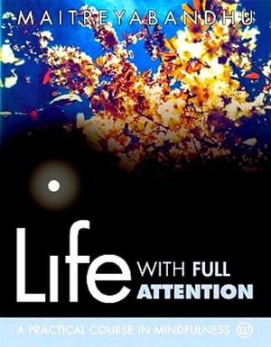 Seller image for Life with Full Attention; A Practical Course in Mindfulness Special Collection for sale by Collectors' Bookstore