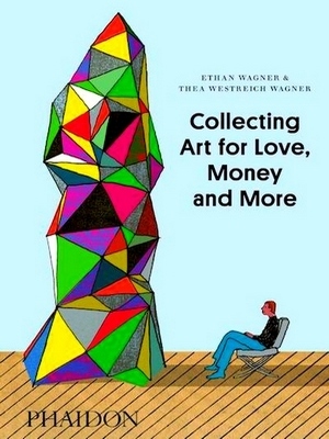 Immagine del venditore per Collecting Art for Love, Money and More Special Collection venduto da Collectors' Bookstore