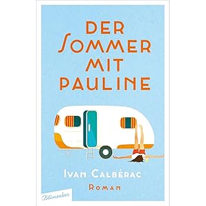 Bild des Verkufers fr Der Sommer mit Pauline: Roman zum Verkauf von artbook-service