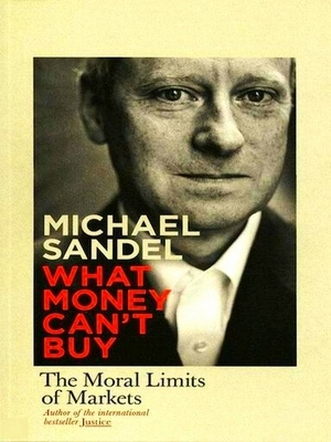 Imagen del vendedor de What Money Can t Buy; The Moral Limits of Markets Special Collection a la venta por Collectors' Bookstore