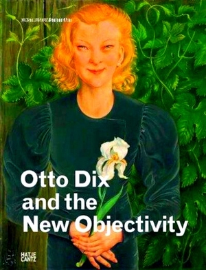 Seller image for Otto Dix and New Objectivity Special Collection for sale by Collectors' Bookstore