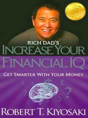 Bild des Verkufers fr Rich Dad's Increase Your Financial IQ; Get Smarter With Your Money Special Collection zum Verkauf von Collectors' Bookstore