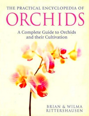 Seller image for The Practical Encyclopedia of Orchids; A Complete Guide to Orchids and their Cultivation Special Collection for sale by Collectors' Bookstore