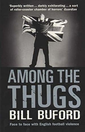 Imagen del vendedor de Among The Thugs a la venta por WeBuyBooks 2