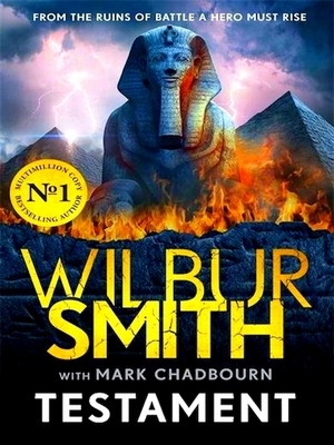Seller image for Testament; The new Ancient-Egyptian epic from the bestselling Master of Adventure, Wilbur Smith Special Collection for sale by Collectors' Bookstore
